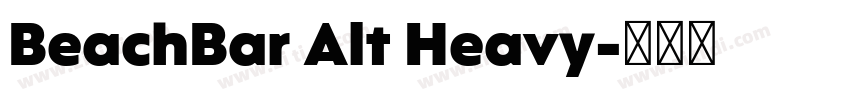 BeachBar Alt Heavy字体转换